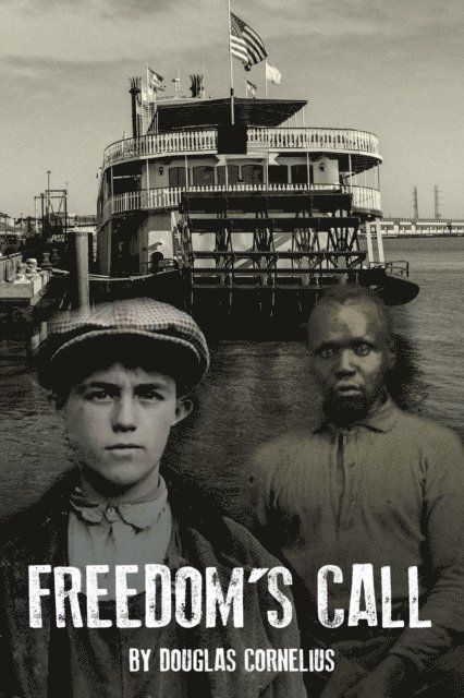 Douglas Cornelius - Freedom's Call, E-bok