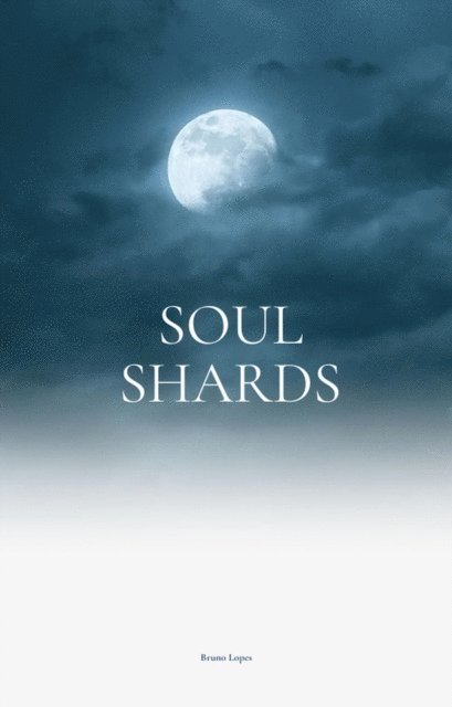 Bruno Lopes - Soul Shards, E-bok