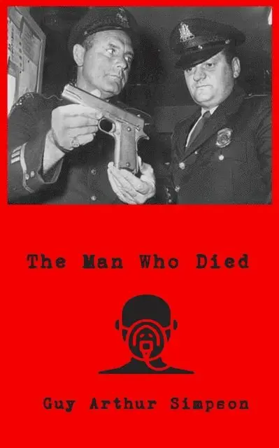 Guy Arthur Simpson - Man Who Died, E-bok. Tillgänglighet: Lägg i varukorg