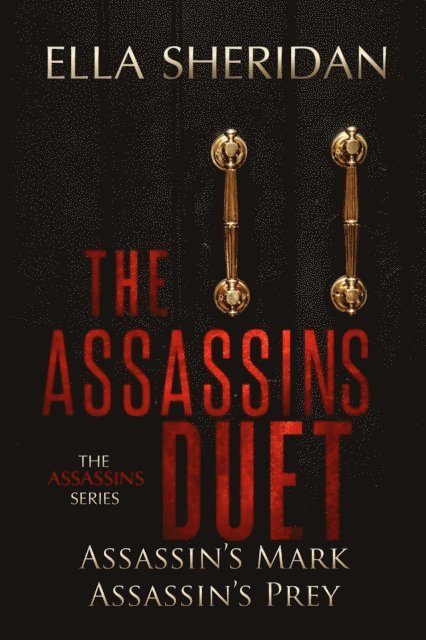 Ella Sheridan - Assassins Duet, E-bok