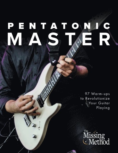 Christian J. Triola - Pentatonic Master: 97 Warm-ups to Revolutionize Your Guitar Playing, E-bok