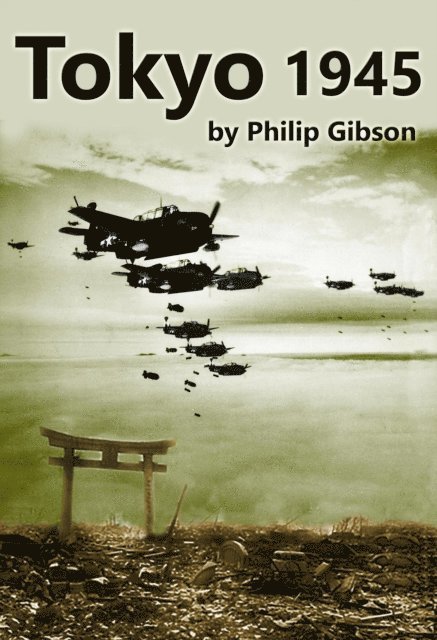 Philip Gibson - Tokyo 1945, E-bok
