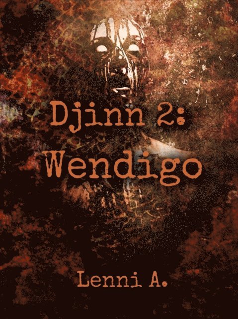Lenni A. - Djinn 2: Wendigo, E-bok. Tillgänglighet: Lägg i varukorg