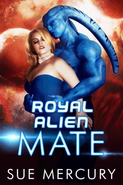 Sue Lyndon, Sue Mercury - Royal Alien Mate, E-bok