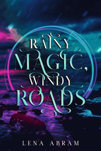 Lena Abram - Rainy Magic, Windy Roads, E-bok
