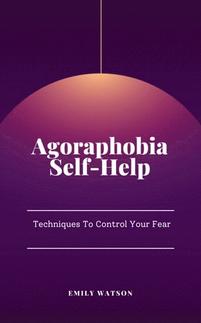 Emily Watson - Agoraphobia Self-Help, E-bok. Tillgänglighet: Lägg i varukorg