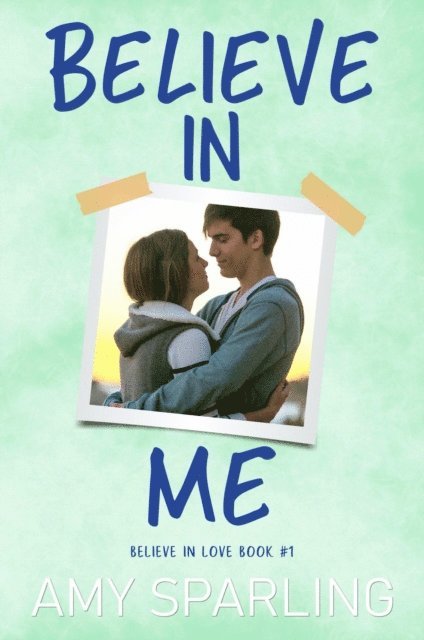Amy Sparling - Believe in Me, E-bok