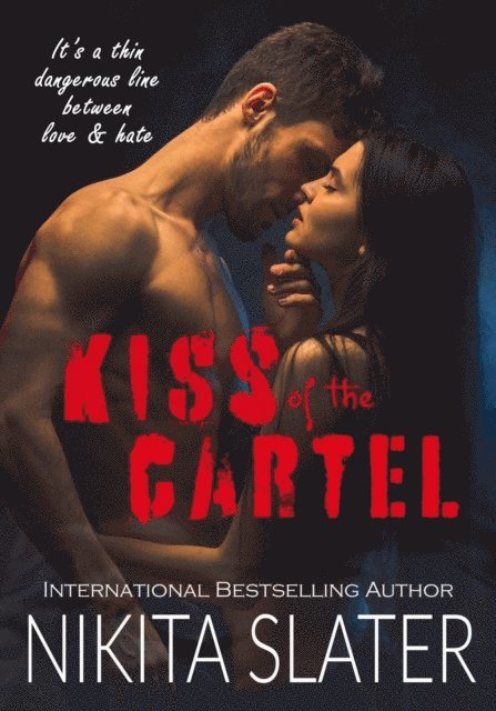 Nikita Slater - Kiss of the Cartel, E-bok