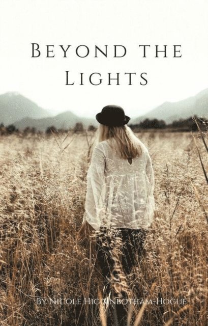 Nicole Higginbotham-Hogue - Beyond the Lights, E-bok