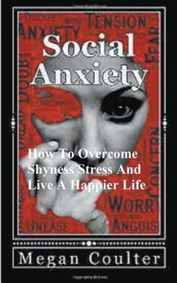 Megan Coulter - Social Anxiety, Häftad. Tillgänglighet: Lägg i varukorg