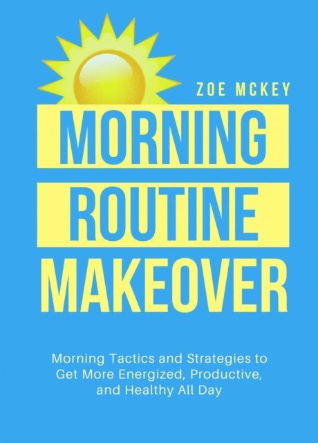 Zoe McKey - Morning Routine Makeover, E-bok
