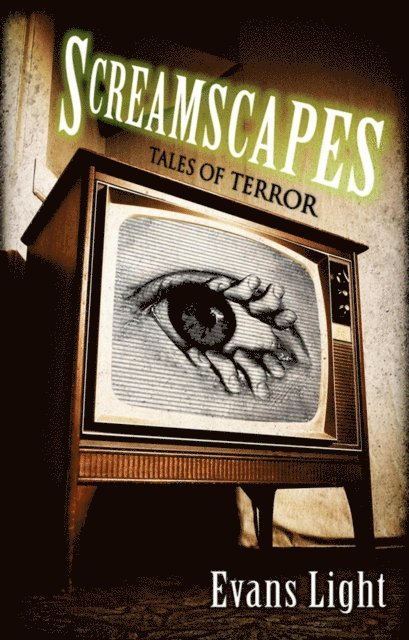 Evans Light - Screamscapes: Tales of Terror, E-bok