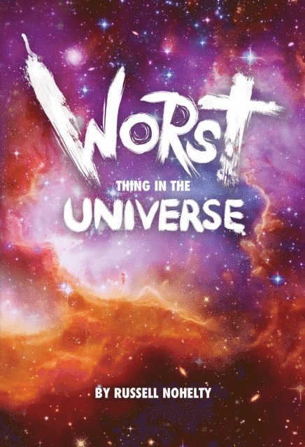 Russell Nohelty - Worst Thing in the Universe, E-bok