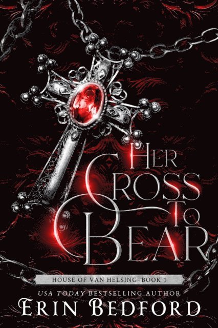 Erin Bedford - Her Cross To Bear, E-bok