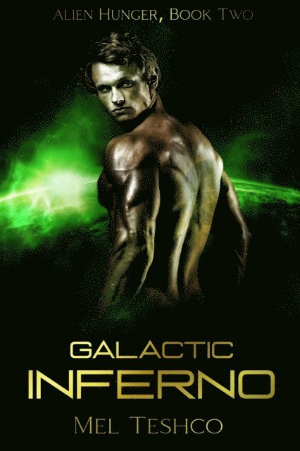 Mel Teshco - Galactic Inferno: A Scifi Alien Romance, E-bok