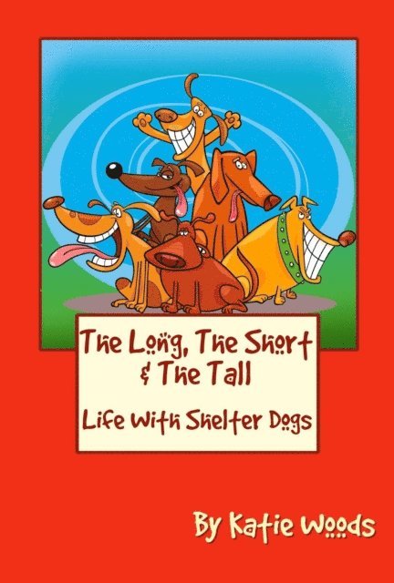 Katie Woods - Long, The Short And The Tall, E-bok