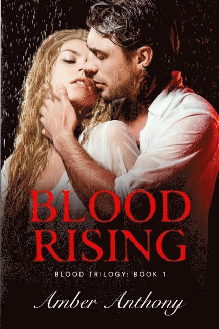 Amber Anthony - Blood Rising, The Blood Series #2, E-bok
