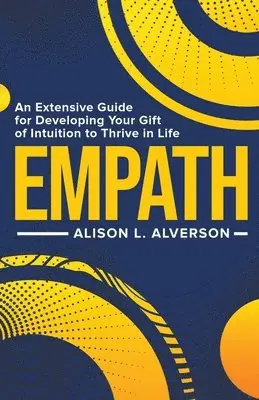 Alison L Alverson - Empath, Häftad. Tillgänglighet: Lägg i varukorg