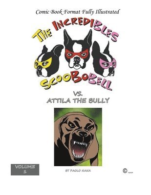 Paolo Nana - Incredible Scoobobell vs. Attila the Bully, Häftad