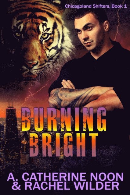 Rachel Wilder, A. Catherine Noon - Burning Bright, E-bok
