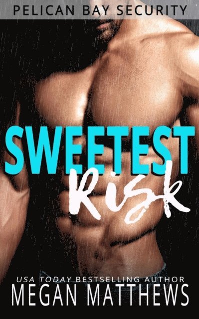 Megan Matthews - Sweetest Risk, E-bok