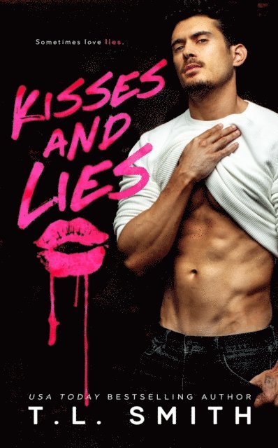 T.L Smith - Kisses and Lies, E-bok