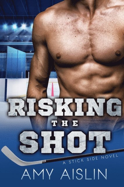 Amy Aislin - Risking the Shot, E-bok