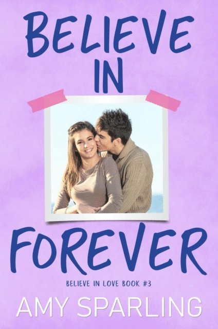 Amy Sparling - Believe in Forever, E-bok