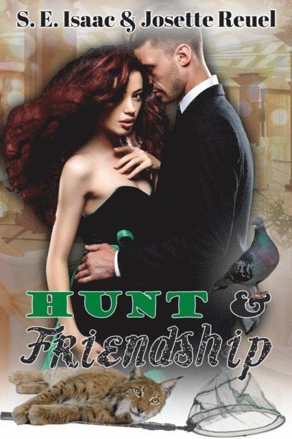 Josette Reuel, S.E. Isaac - Hunt & Friendship, E-bok