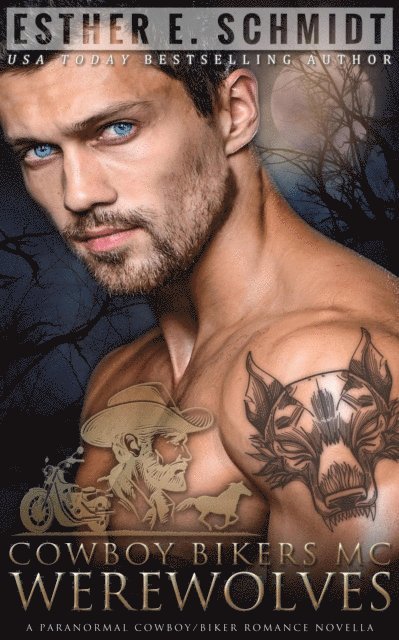Esther E. Schmidt - Cowboy Bikers MC: Werewolves, E-bok