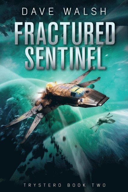Dave Walsh - Fractured Sentinel, E-bok