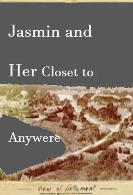 william stone greenhill - Jasmin and Her Closet to Anywhere, E-bok. Tillgänglighet: Lägg i varukorg