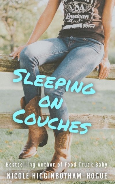Nicole Higginbotham-Hogue - Sleeping on Couches, E-bok