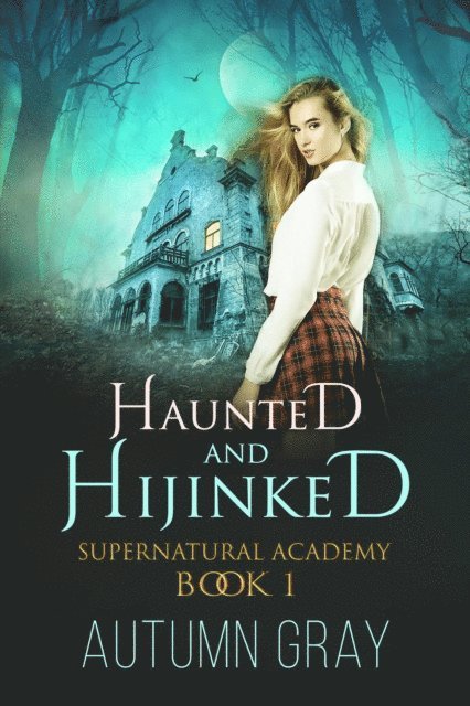 Autumn Gray - Haunted and Hijinked, E-bok