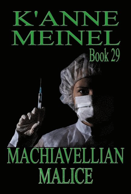 K'Anne Meinel - Machiavellian Malice, E-bok