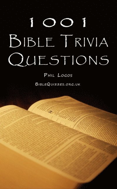 Phil Logos - 1001 Bible Trivia Questions, E-bok