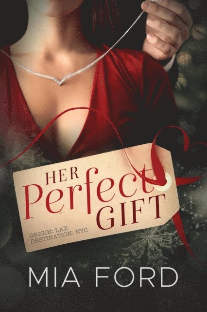 Mia Ford - Her Perfect Gift, E-bok