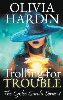 Olivia Hardin - Trolling for Trouble, Häftad