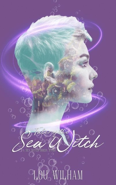 Lou Wilham - Tales of a Sea Witch, E-bok