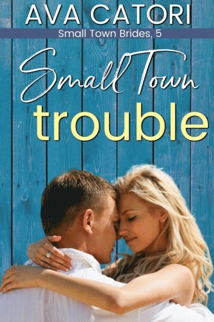 Ava Catori - Small Town Trouble, E-bok