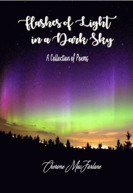 Cherime MacFarlane - Flashes of Light in a Dark Sky, E-bok. Tillgänglighet: Lägg i varukorg