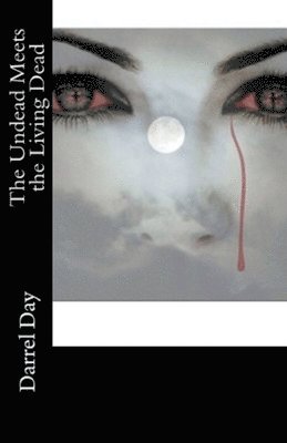 Darrel Day - Undead Meets the Living Dead, Häftad