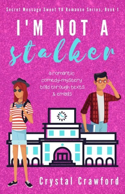 Crystal Crawford - I'm Not a Stalker, E-bok
