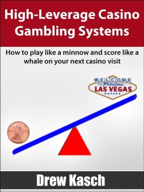 High-Leverage Casino Gambling Systems
