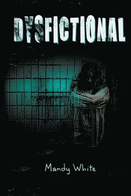Mandy White - Dysfictional, Häftad
