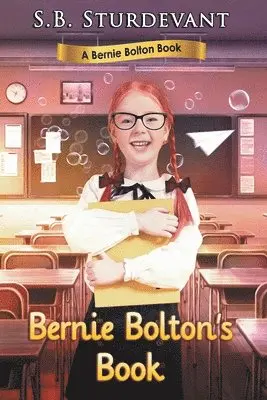 Sheryl Criswell Sturdevant (Sb) - Bernie Bolton's Book, Häftad. Tillgänglighet: Lägg i varukorg