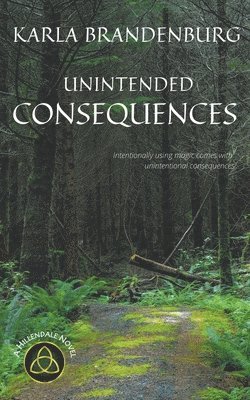 Karla Brandenburg - Unintended Consequences, Häftad