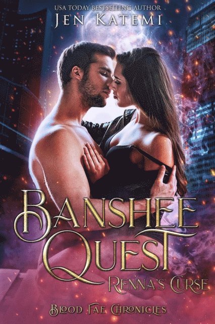 Jen Katemi - Banshee Quest: Renna's Curse - A Fated Mates Second Chance Paranormal Romance, E-bok
