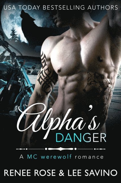 Lee Savino, Renee Rose - Alpha's Danger, E-bok