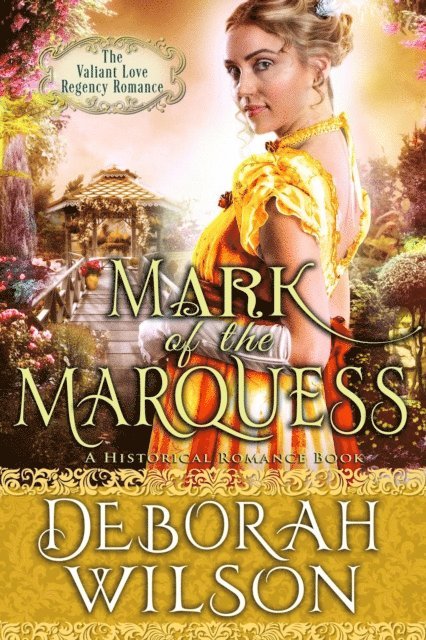 Deborah Wilson - Mark of The Marquess (The Valiant Love Regency Romance #5) (A Historical Romance Book), E-bok